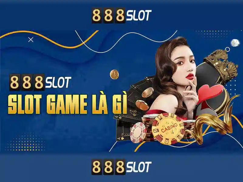888slot - Đánh giá tổng quan về nền tảng slot trực tuyến