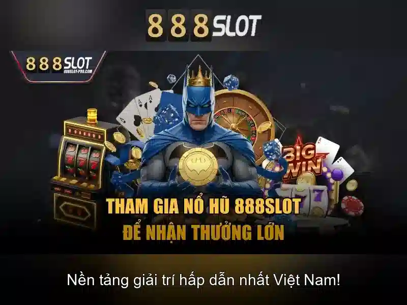 888slot: Nen tang casino truc tuyen dang tin cay